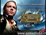 Master and Commander Engage and Destroy